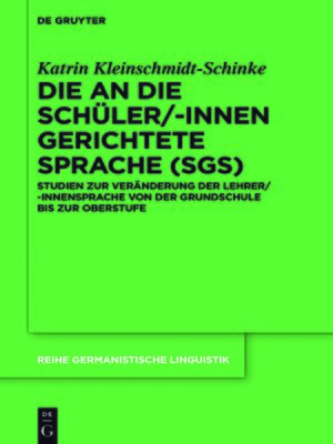 cover image of Die an die Schüler/-innen gerichtete Sprache (SgS)
